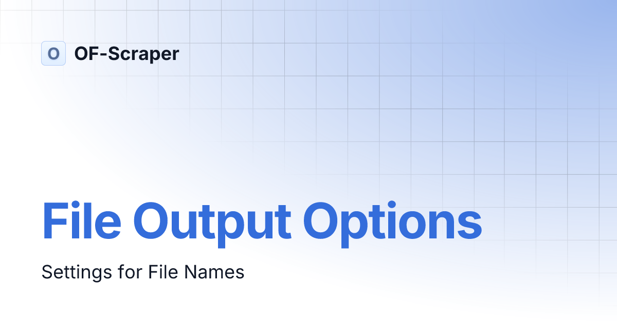 File Output Options | OF-Scraper